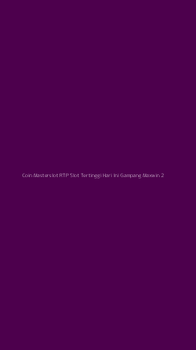 Tampilan Antarmuka Aplikasi Coin Masterslot Rtp Slot Tertinggi Hari Ini Gampang Maxwin - 2