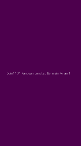 Tampilan Antarmuka Aplikasi Coin1131 Panduan Lengkap Bermain Aman - 1