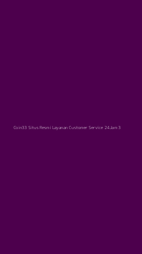 Tampilan Antarmuka Aplikasi Coin33 Situs Resmi Layanan Customer Service 24jam - 3