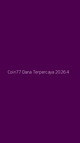Tampilan Antarmuka Aplikasi Coin77 Dana Terpercaya 2026 - 4