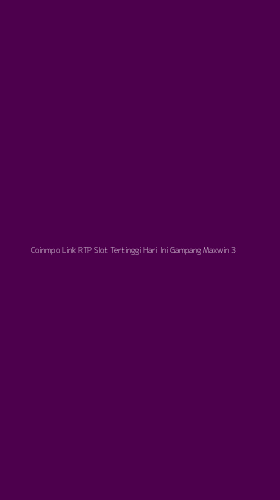 Tampilan Antarmuka Aplikasi Coinmpo Link Rtp Slot Tertinggi Hari Ini Gampang Maxwin - 3