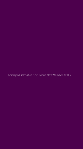 Tampilan Antarmuka Aplikasi Coinmpo Link Situs Slot Bonus New Member 100 - 2