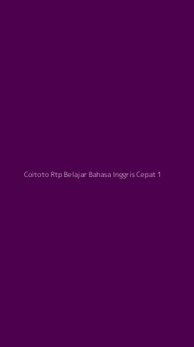 Tampilan Antarmuka Aplikasi Coitoto Rtp Belajar Bahasa Inggris Cepat - 1