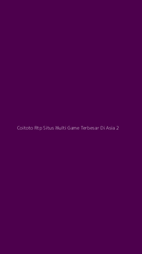 Tampilan Antarmuka Aplikasi Coitoto Rtp Situs Multi Game Terbesar Di Asia - 2