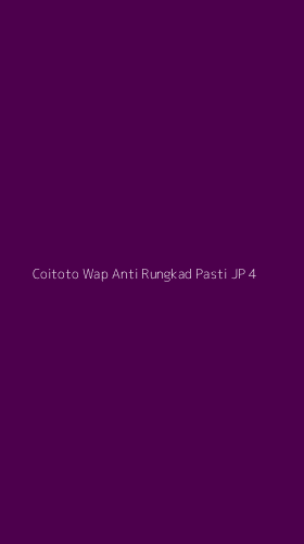 Tampilan Antarmuka Aplikasi Coitoto Wap Anti Rungkad Pasti Jp - 4