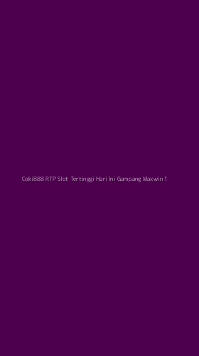 Tampilan Antarmuka Aplikasi Coki888 Rtp Slot Tertinggi Hari Ini Gampang Maxwin - 1