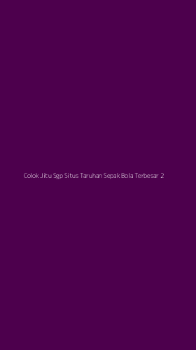 Tampilan Antarmuka Aplikasi Colok Jitu Sgp Situs Taruhan Sepak Bola Terbesar - 2
