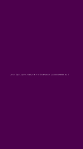 Tampilan Antarmuka Aplikasi Colok Sgp Login Alternatif Info Slot Gacor Maxwin Malam Ini - 3