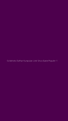 Tampilan Antarmuka Aplikasi Coloktoto Daftar Kumpulan Link Situs Game Populer - 1