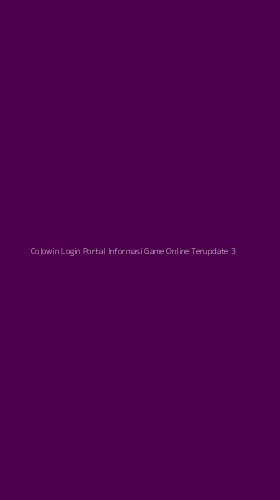 Tampilan Antarmuka Aplikasi Colowin Login Portal Informasi Game Online Terupdate - 3