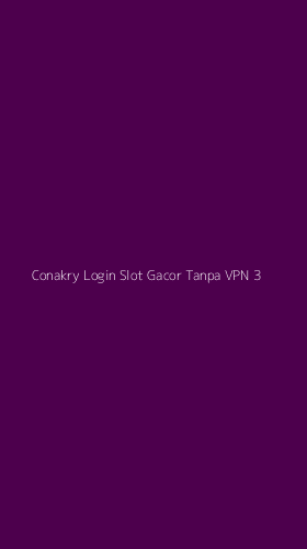 Tampilan Antarmuka Aplikasi Conakry Login Slot Gacor Tanpa Vpn - 3