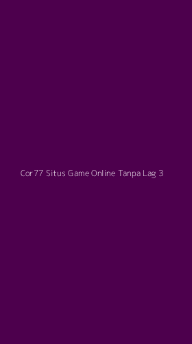 Tampilan Antarmuka Aplikasi Cor77 Situs Game Online Tanpa Lag - 3