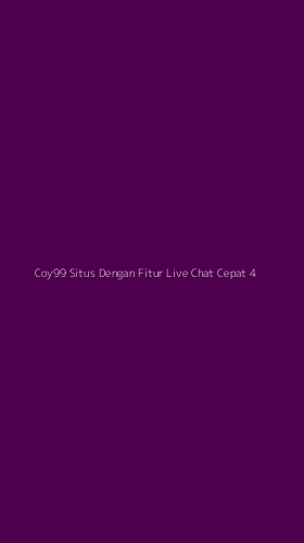 Tampilan Antarmuka Aplikasi Coy99 Situs Dengan Fitur Live Chat Cepat - 4