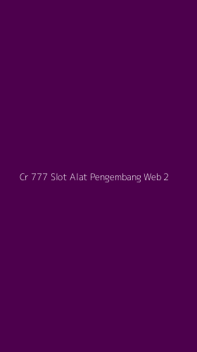 Tampilan Antarmuka Aplikasi Cr 777 Slot Alat Pengembang Web - 2