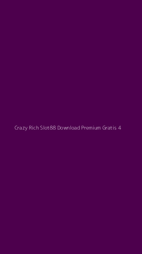 Tampilan Antarmuka Aplikasi Crazy Rich Slot88 Download Premium Gratis - 4