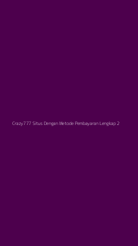 Tampilan Antarmuka Aplikasi Crazy777 Situs Dengan Metode Pembayaran Lengkap - 2