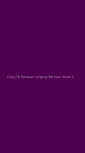 Tampilan Antarmuka Aplikasi Crazy78 Panduan Lengkap Bermain Aman - 3