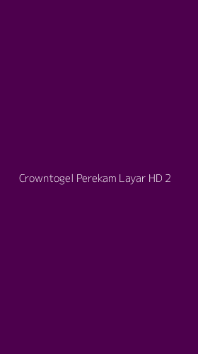 Tampilan Antarmuka Aplikasi Crowntogel Perekam Layar Hd - 2