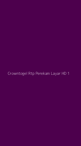Tampilan Antarmuka Aplikasi Crowntogel Rtp Perekam Layar Hd - 1