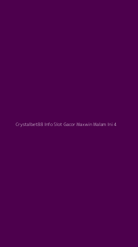 Tampilan Antarmuka Aplikasi Crystalbet88 Info Slot Gacor Maxwin Malam Ini - 4
