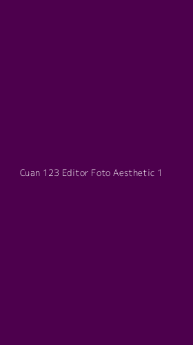 Tampilan Antarmuka Aplikasi Cuan 123 Editor Foto Aesthetic - 1