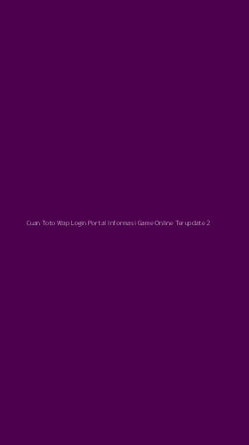Tampilan Antarmuka Aplikasi Cuan Toto Wap Login Portal Informasi Game Online Terupdate - 2