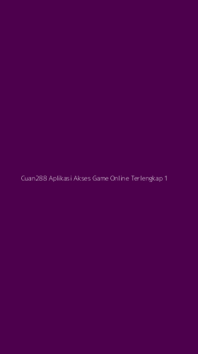 Tampilan Antarmuka Aplikasi Cuan288 Aplikasi Akses Game Online Terlengkap - 1