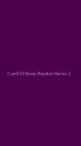 Tampilan Antarmuka Aplikasi Cuan633 Resep Masakan Harian - 2