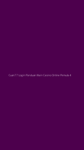 Tampilan Antarmuka Aplikasi Cuan77 Login Panduan Main Casino Online Pemula - 4