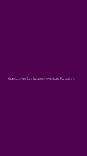Tampilan Antarmuka Aplikasi Cuantoto App Cara Recovery Akun Lupa Password - 4