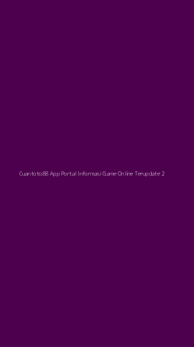 Tampilan Antarmuka Aplikasi Cuantoto88 App Portal Informasi Game Online Terupdate - 2
