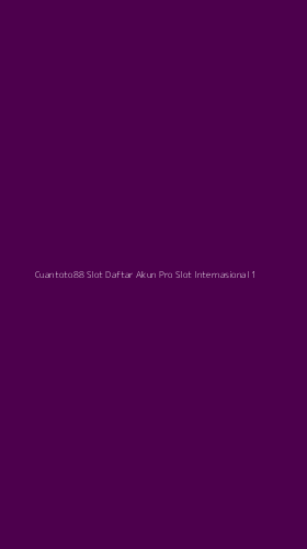 Tampilan Antarmuka Aplikasi Cuantoto88 Slot Daftar Akun Pro Slot Internasional - 1