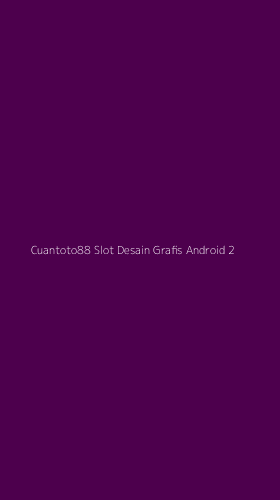 Tampilan Antarmuka Aplikasi Cuantoto88 Slot Desain Grafis Android - 2