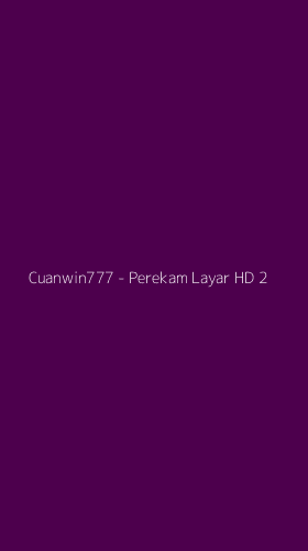 Tampilan Antarmuka Aplikasi Cuanwin777 - Perekam Layar HD - 2