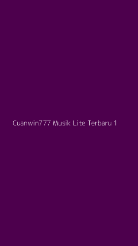 Tampilan Antarmuka Aplikasi Cuanwin777 Musik Lite Terbaru - 1