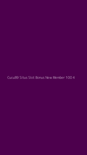 Tampilan Antarmuka Aplikasi Cucu89 Situs Slot Bonus New Member 100 - 4