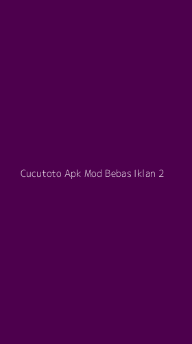 Tampilan Antarmuka Aplikasi Cucutoto Apk Mod Bebas Iklan - 2