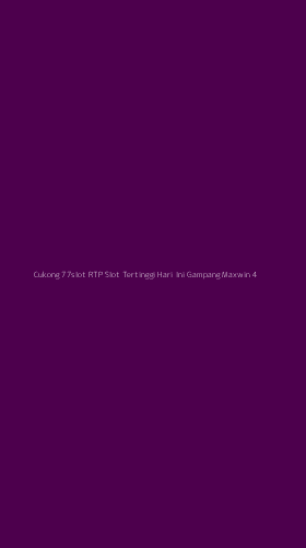 Tampilan Antarmuka Aplikasi Cukong 77slot Rtp Slot Tertinggi Hari Ini Gampang Maxwin - 4
