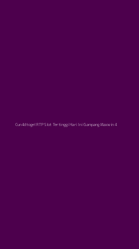 Tampilan Antarmuka Aplikasi Cun4dtogel Rtp Slot Tertinggi Hari Ini Gampang Maxwin - 4