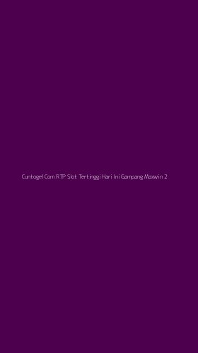 Tampilan Antarmuka Aplikasi Cuntogel Com Rtp Slot Tertinggi Hari Ini Gampang Maxwin - 2