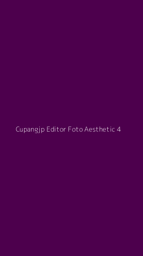 Tampilan Antarmuka Aplikasi Cupangjp Editor Foto Aesthetic - 4