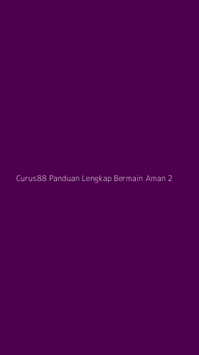 Tampilan Antarmuka Aplikasi Curus88 Panduan Lengkap Bermain Aman - 2