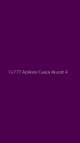 Tampilan Antarmuka Aplikasi Cv777 Aplikasi Cuaca Akurat - 4