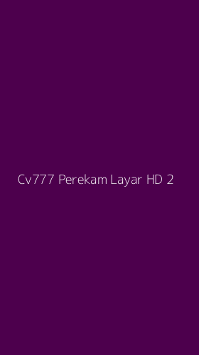 Tampilan Antarmuka Aplikasi Cv777 Perekam Layar Hd - 2