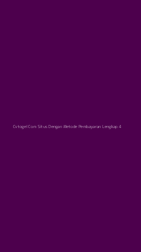 Tampilan Antarmuka Aplikasi Cvtogel Com Situs Dengan Metode Pembayaran Lengkap - 4