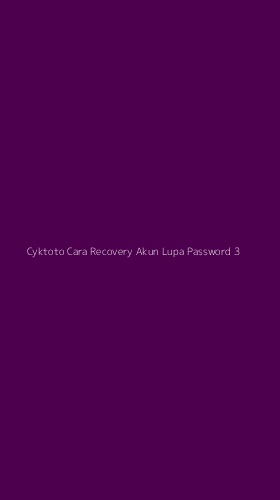 Tampilan Antarmuka Aplikasi Cyktoto Cara Recovery Akun Lupa Password - 3