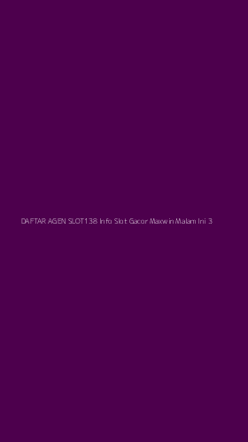 Tampilan Antarmuka Aplikasi Daftar Agen Slot138 Info Slot Gacor Maxwin Malam Ini - 3