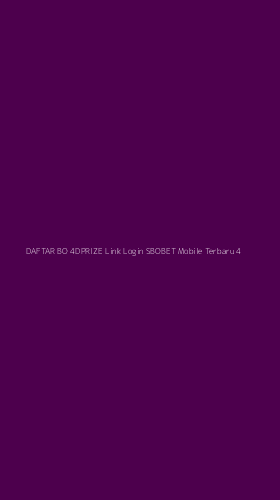 Tampilan Antarmuka Aplikasi Daftar Bo 4dprize Link Login Sbobet Mobile Terbaru - 4