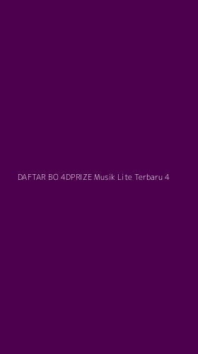 Tampilan Antarmuka Aplikasi Daftar Bo 4dprize Musik Lite Terbaru - 4
