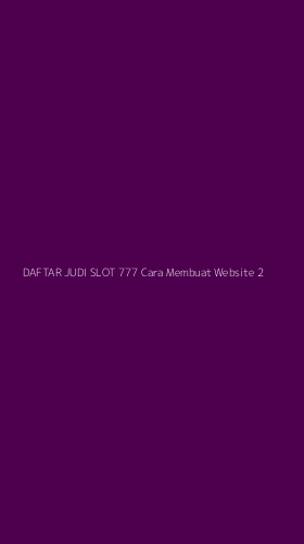 Tampilan Antarmuka Aplikasi Daftar Judi Slot 777 Cara Membuat Website - 2